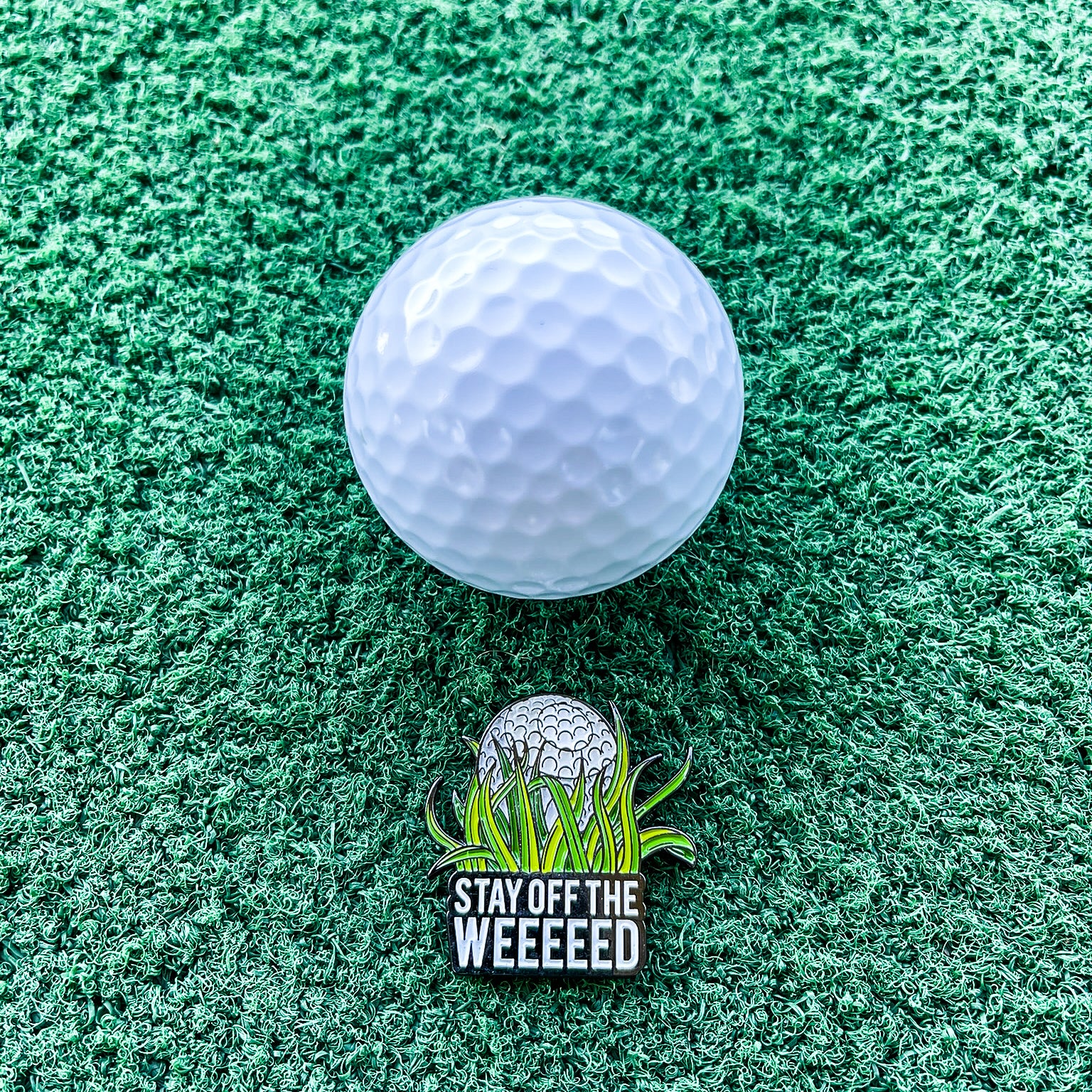 Stay Off The Weeeeed - Ball Marker